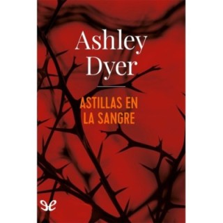 Astillas en la sangre