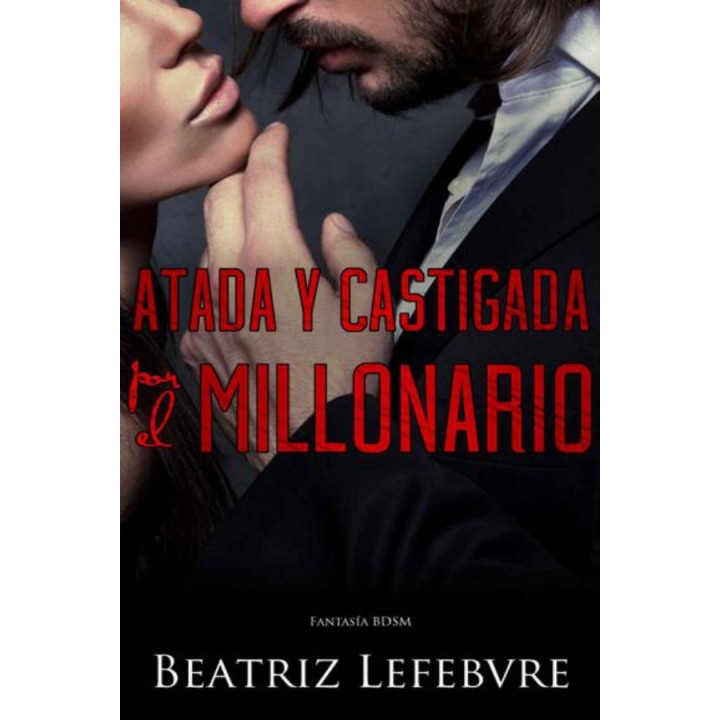 Atada y castigada por el millonario