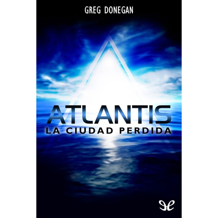 Atlantis. La ciudad perdida