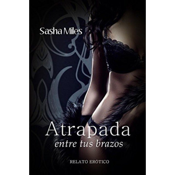 Atrapada entre tus brazos