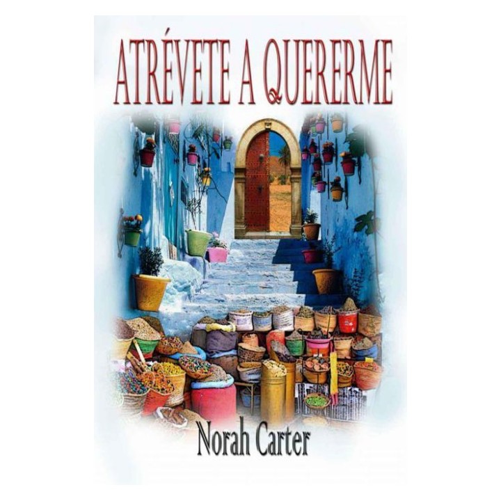 Atrévete a quererme