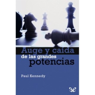 Auge y caída de las grandes potencias