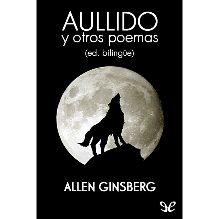 Aullido y otros poemas (Ed. bilingüe)
