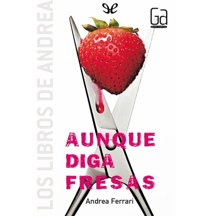 Aunque diga fresas