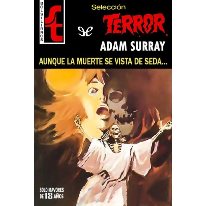 Aunque la muerte se vista de seda…