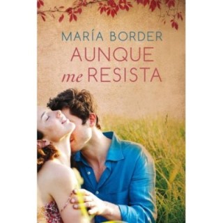 Aunque me resista