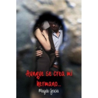 Aunque se crea mi hermano