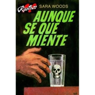 Aunque sé que miente…