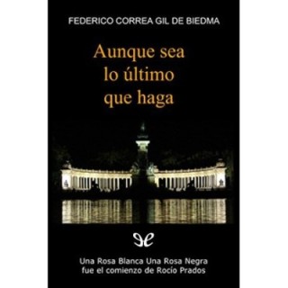 Aunque sea lo último que haga