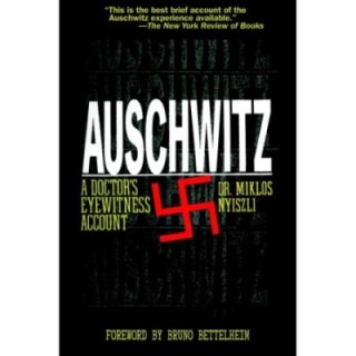 Auschwitz: A Doctor's Eyewitness Account