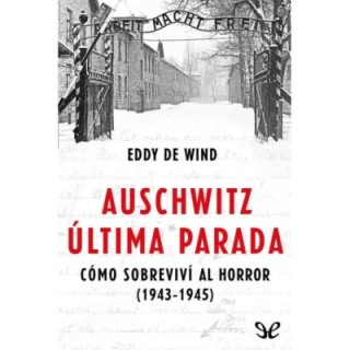 Auschwitz: última parada