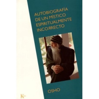 Autobiografía de un místico espiritualmente incorrecto