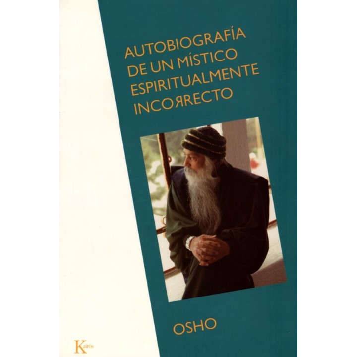 Autobiografía de un místico espiritualmente incorrecto
