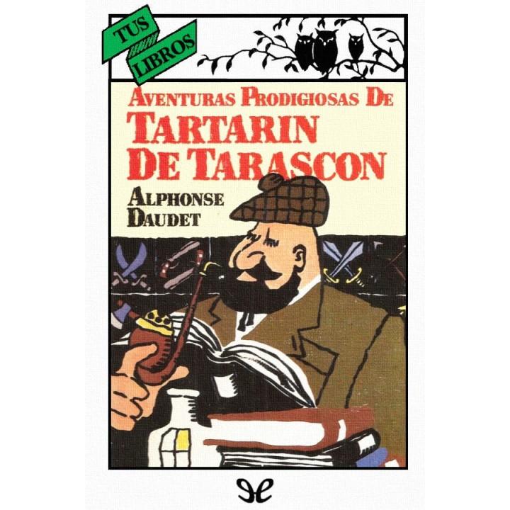 Aventuras prodigiosas de Tartarín de Tarascón (Ilustrado)