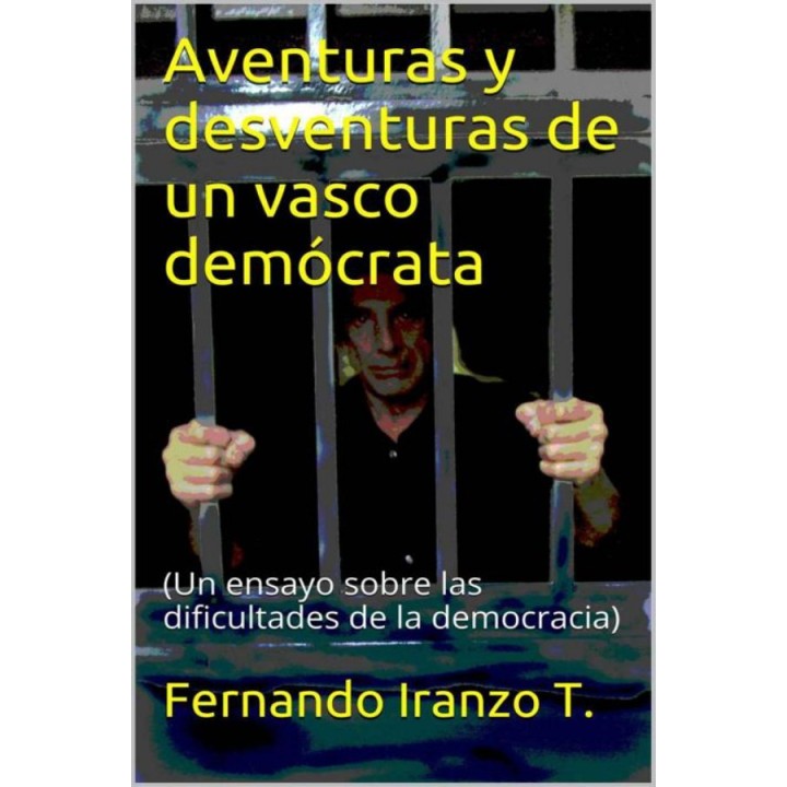 Aventuras y desventuras de un vasco demócrata