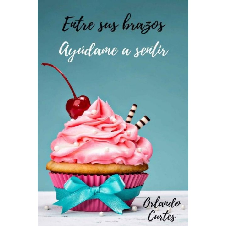 Ayúdame a sentir - Entre tus brazos