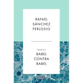 Babel contra Babel. Ensayos III