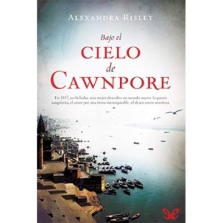 Bajo el cielo de Cawnpore