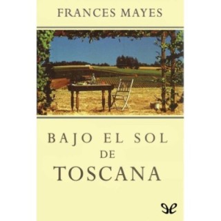 Bajo el sol de Toscana