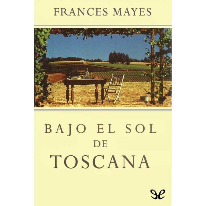 Bajo el sol de Toscana