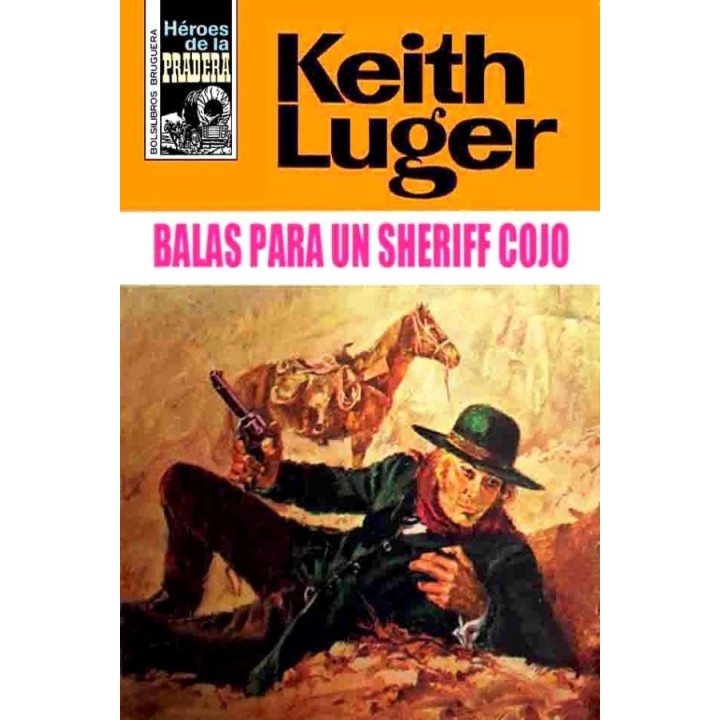 Balas para un sheriff cojo (2ª Ed.)