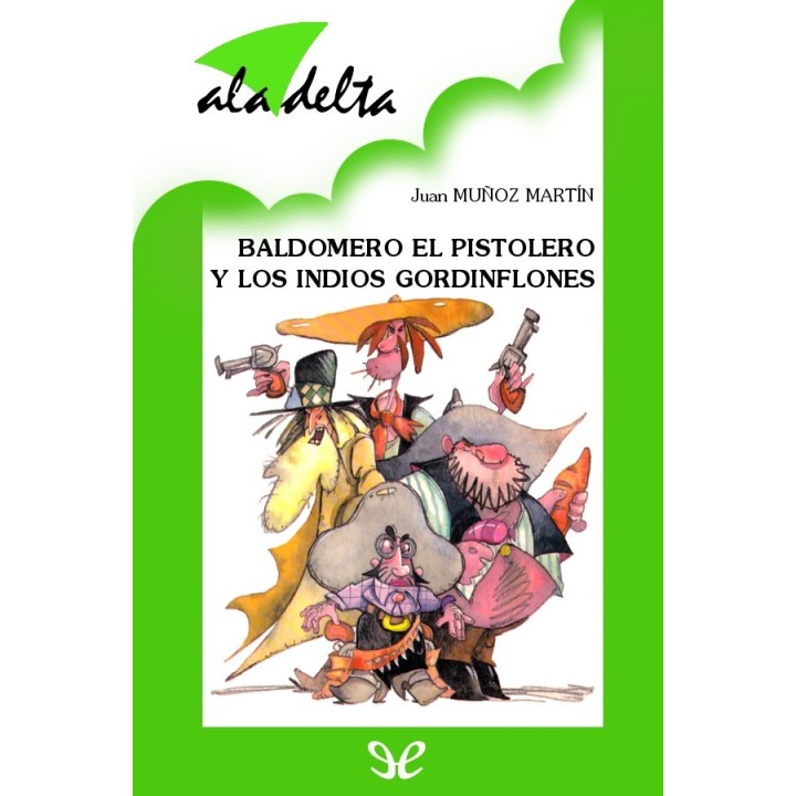 Baldomero el Pistolero y los Indios Gordinflones