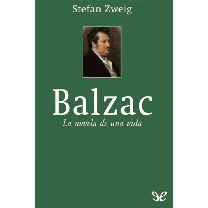 Balzac. La novela de una vida