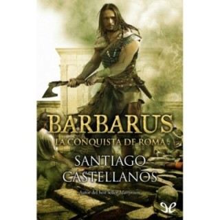 Barbarus. La conquista de Roma