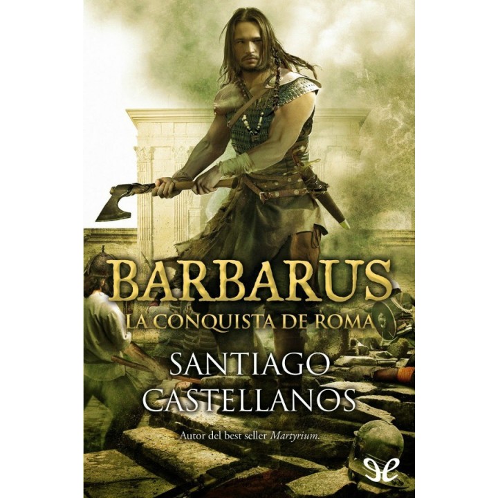 Barbarus. La conquista de Roma