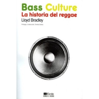 Bass culture. La historia del reggae