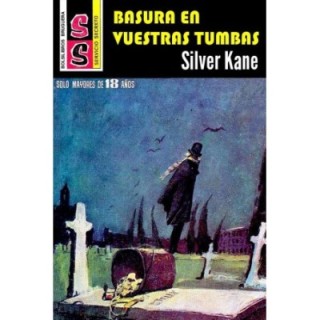 Basura en vuestras tumbas