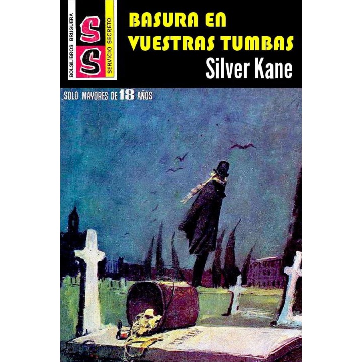 Basura en vuestras tumbas