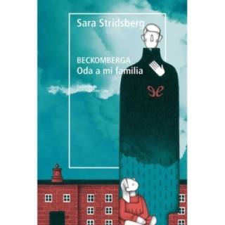 Beckomberga. Oda a mi familia