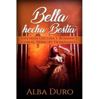 Bella hecha bestia