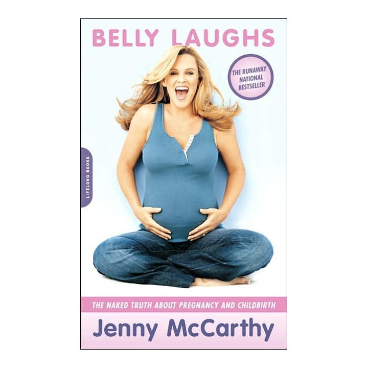 Belly Laughs: The Naked Truth About Pregnancy and Childbirth