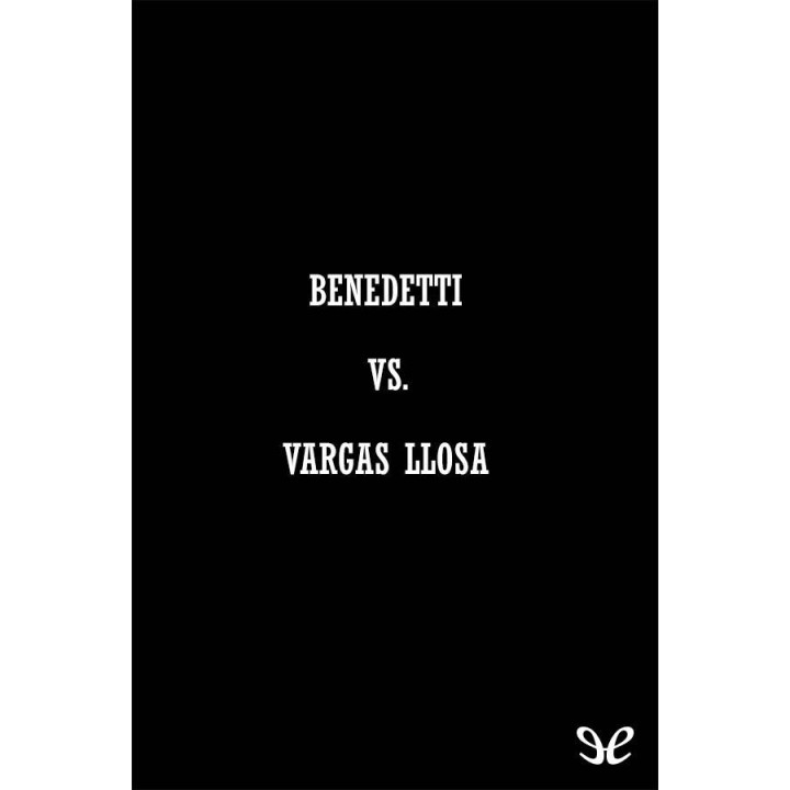 Benedetti vs. Vargas Llosa