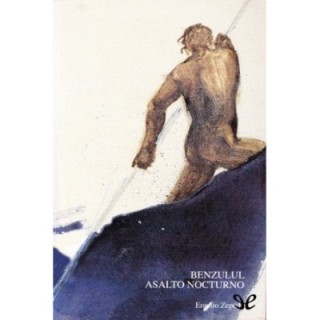 Benzulul. Asalto nocturno