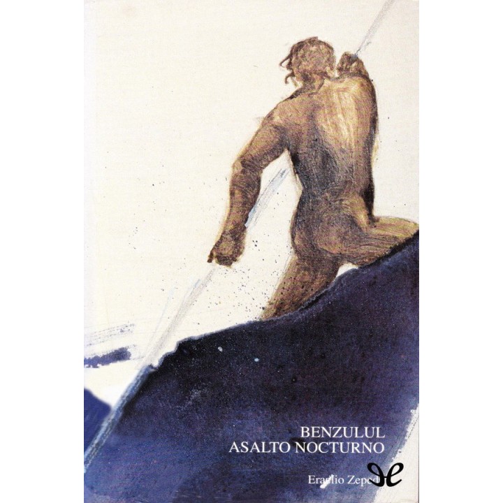 Benzulul. Asalto nocturno