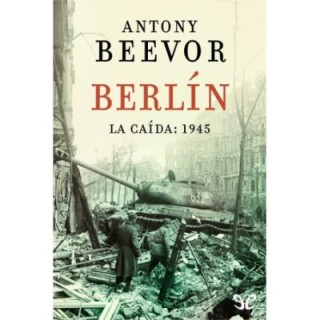 Berlín. La caída: 1945