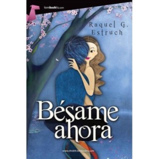 Bésame ahora