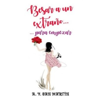 Besar a un extraño… Para empezar