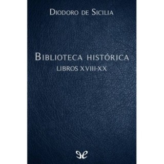 Biblioteca historica Libros XVIII-XX