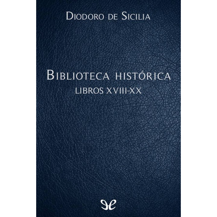 Biblioteca historica Libros XVIII-XX