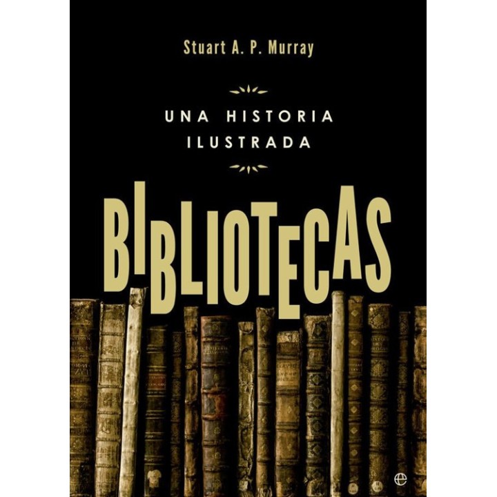 Bibliotecas. Una historia ilustrada