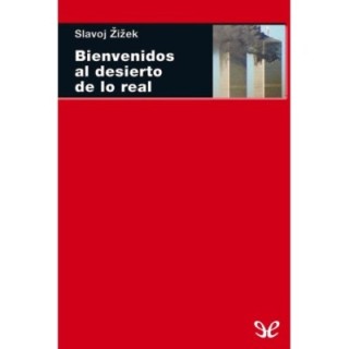 Bienvenidos al desierto de lo Real