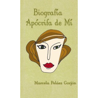 Biografía apócrifa de mí