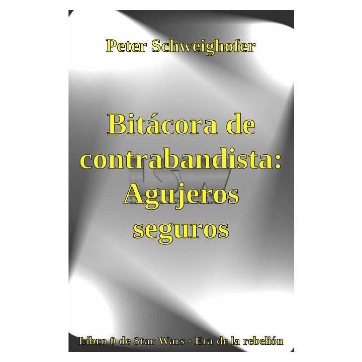 Bitácora de contrabandista: Agujeros seguros
