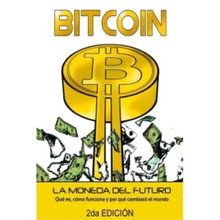 Bitcoin. La moneda del futuro