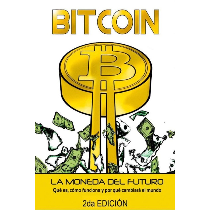 Bitcoin. La moneda del futuro