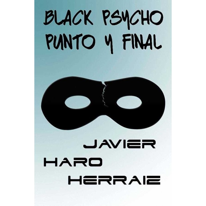 Black psycho: Punto y final